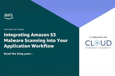 integrate malware scanning and S3 malware scanning and detection for Amazon S3 by leveraging Cloud Storage Security