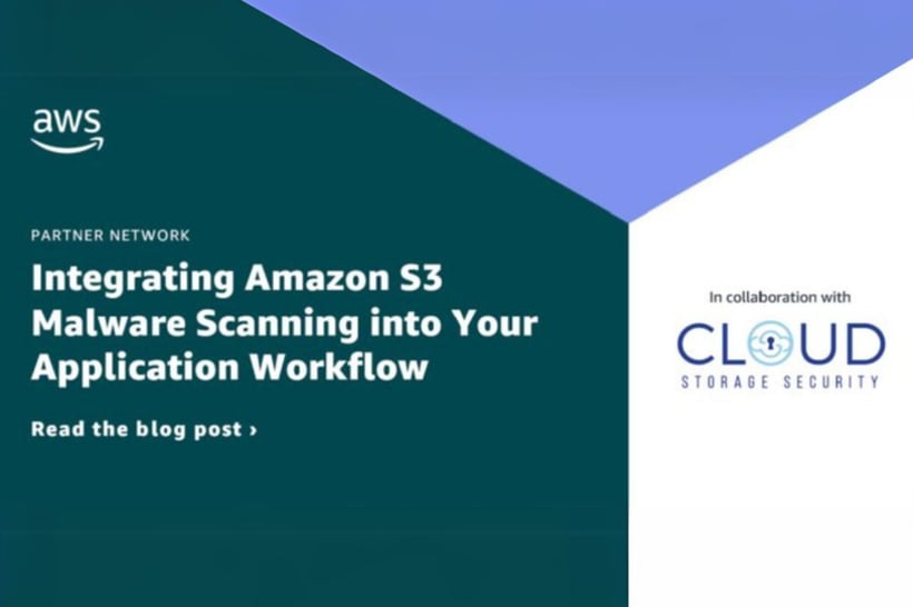 integrate malware scanning and S3 malware scanning and detection for Amazon S3 by leveraging Cloud Storage Security