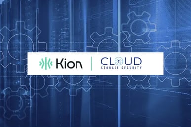 Kion Partners with Cloud Storage Security to Deliver Data Privacy