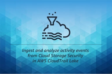 AWS and CSS Team Up to Deliver Integration for AWS CloudTrail Lake