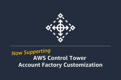 Account Factory Customization via AWS Control Tower Now Supported
