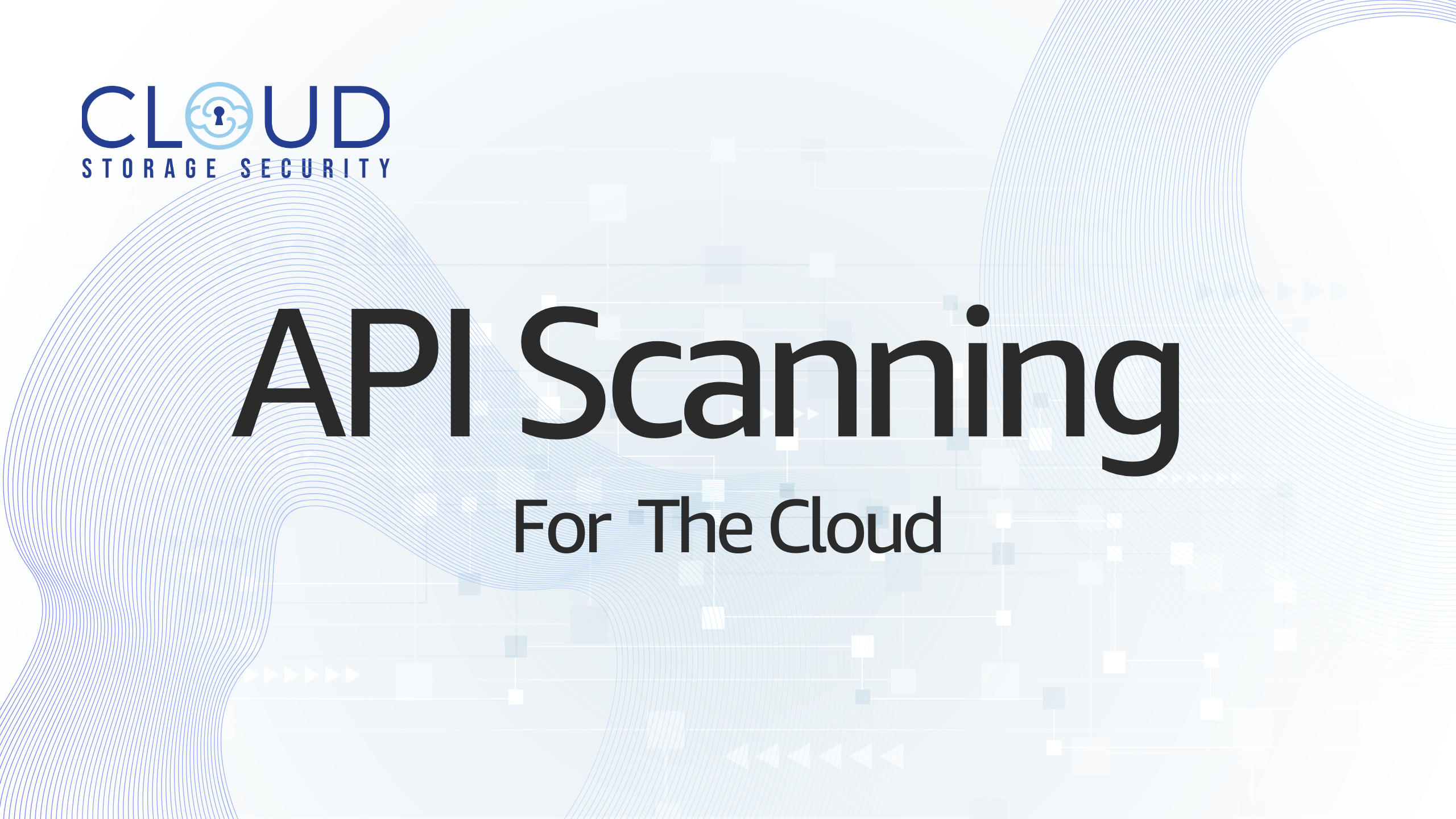 API-Driven Scanning for Cloud Storage | Secure Your Data at the Source