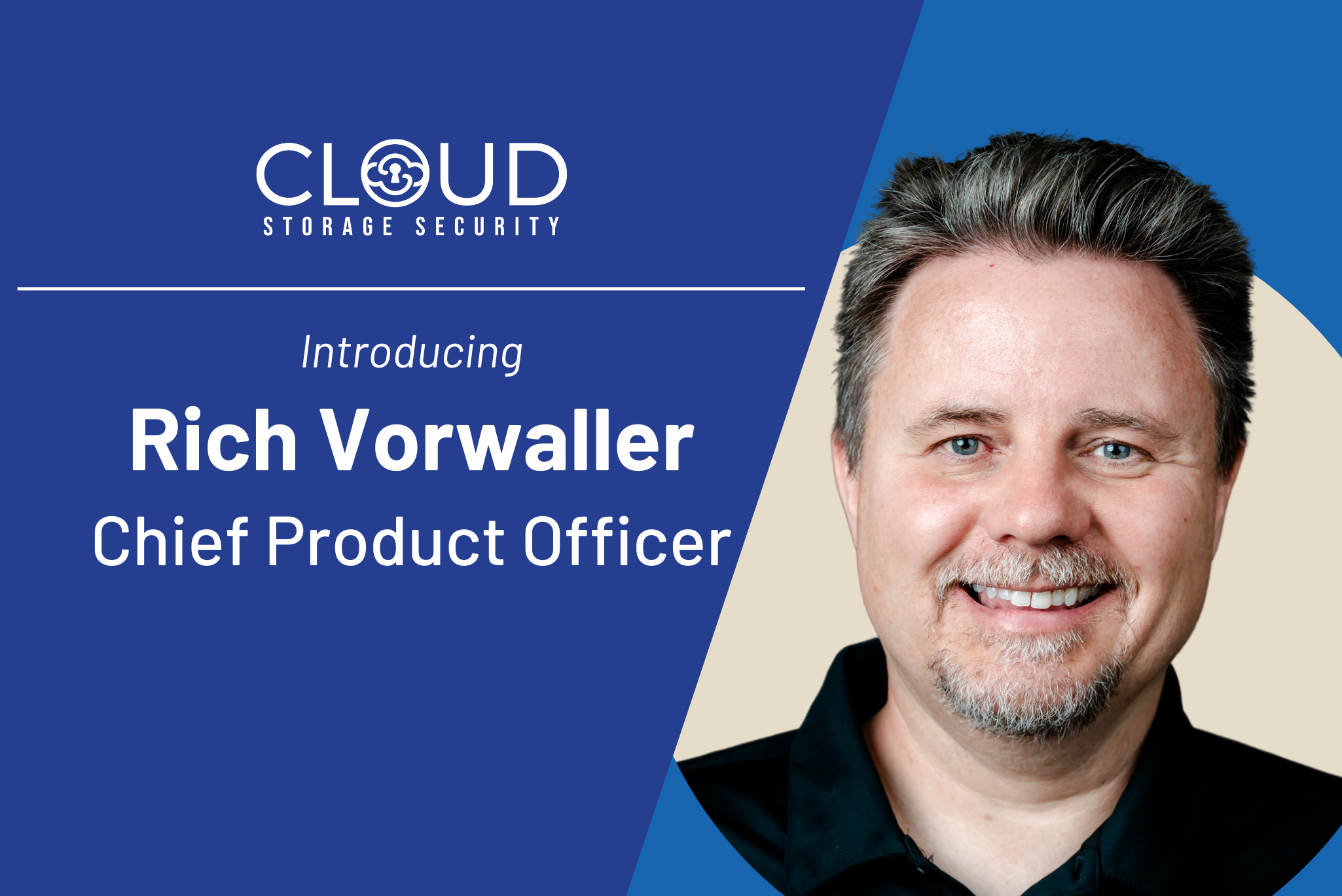 Image of Rich Vorwaller Who Was Named The Chief Product Officer at Cloud Storage Security 