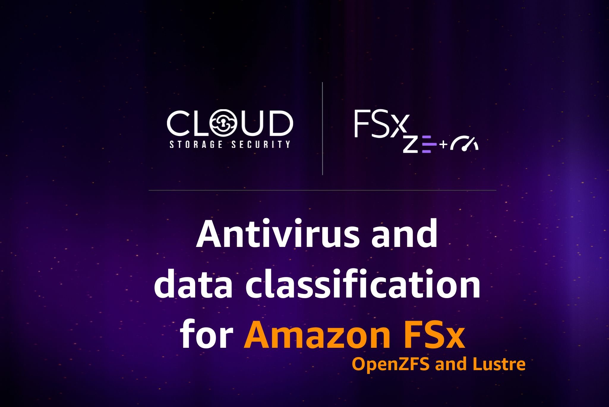 Image of Data Security for Amazon FSx | OpenZFS and Lustre Now Supported | CSS